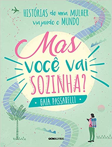 livro Mas você vai sozinha?